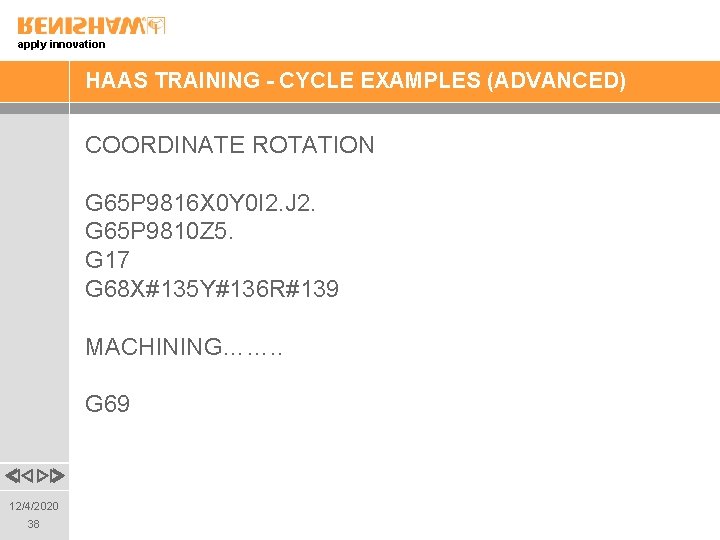 apply innovation HAAS TRAINING - CYCLE EXAMPLES (ADVANCED) COORDINATE ROTATION G 65 P 9816