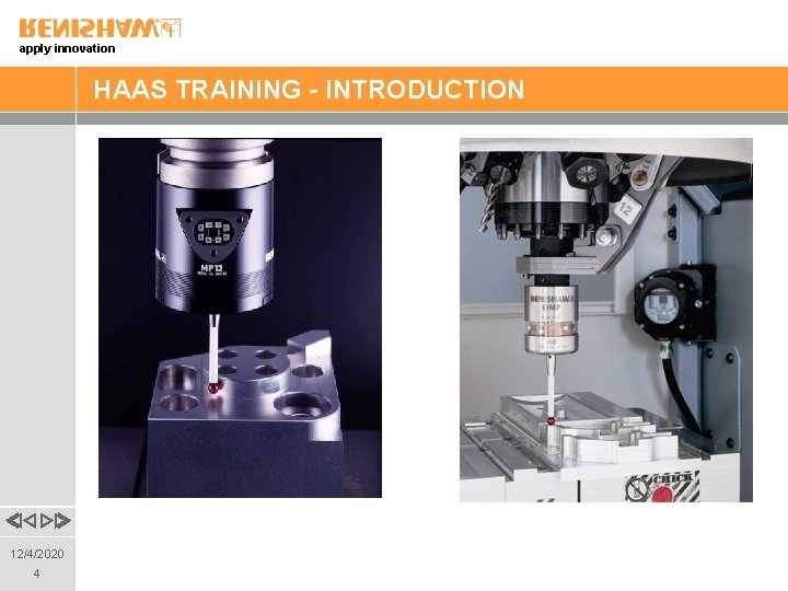 apply innovation HAAS TRAINING - INTRODUCTION 12/4/2020 4 