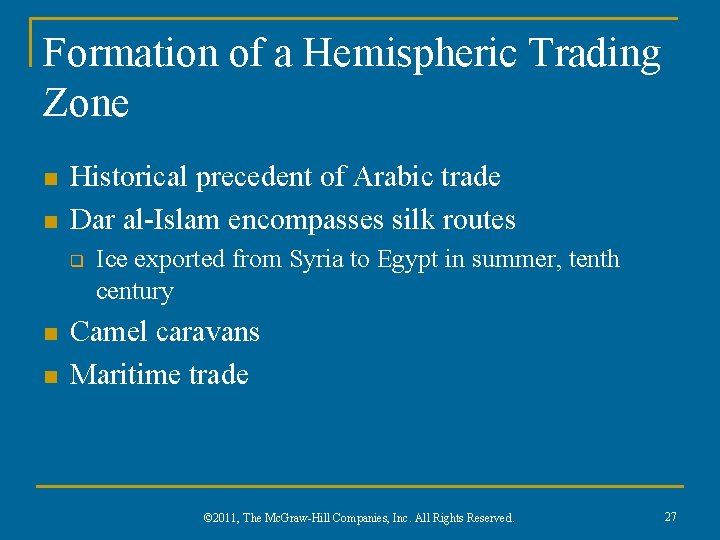 Formation of a Hemispheric Trading Zone n n Historical precedent of Arabic trade Dar Formation of a Hemispheric Trading Zone n n Historical precedent of Arabic trade Dar