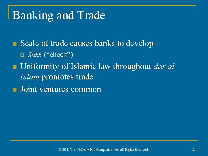 Banking and Trade n Scale of trade causes banks to develop q n n