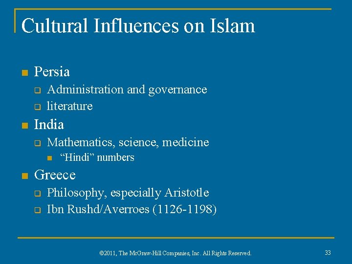 Cultural Influences on Islam n Persia q q n Administration and governance literature India