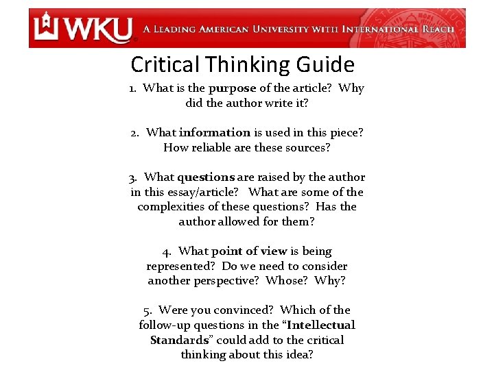 Critical Thinking Guide 1. What is the purpose of the article? Why did the