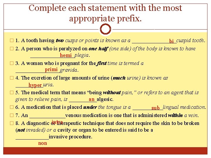 Complete each statement with the most appropriate prefix. � 1. A tooth having two Complete each statement with the most appropriate prefix. � 1. A tooth having two