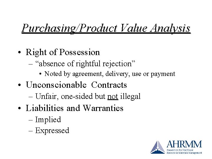 Purchasing/Product Value Analysis • Right of Possession – “absence of rightful rejection” • Noted Purchasing/Product Value Analysis • Right of Possession – “absence of rightful rejection” • Noted