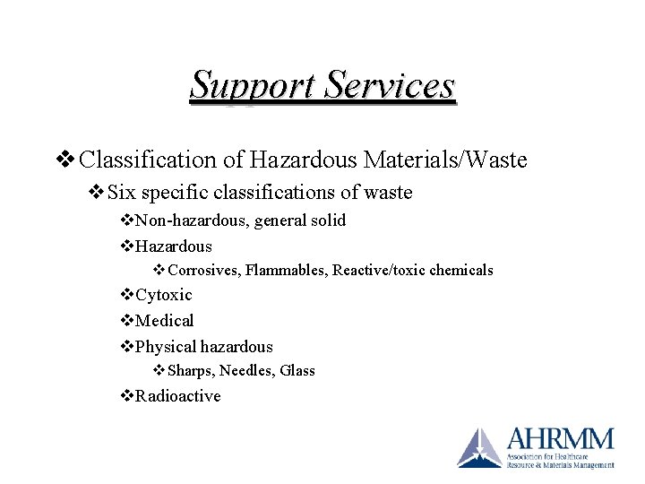 Support Services v Classification of Hazardous Materials/Waste v. Six specific classifications of waste v. Support Services v Classification of Hazardous Materials/Waste v. Six specific classifications of waste v.
