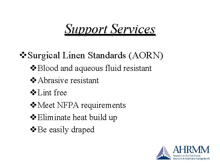 Support Services v. Surgical Linen Standards (AORN) v. Blood and aqueous fluid resistant v. Support Services v. Surgical Linen Standards (AORN) v. Blood and aqueous fluid resistant v.