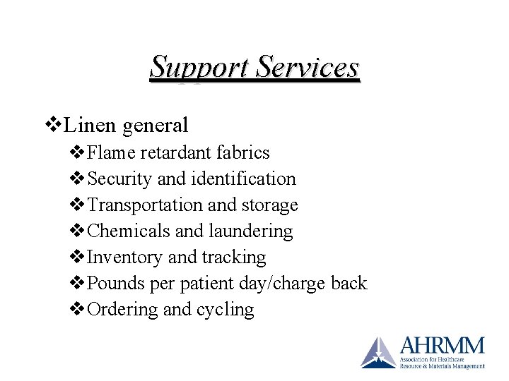 Support Services v. Linen general v. Flame retardant fabrics v. Security and identification v. Support Services v. Linen general v. Flame retardant fabrics v. Security and identification v.