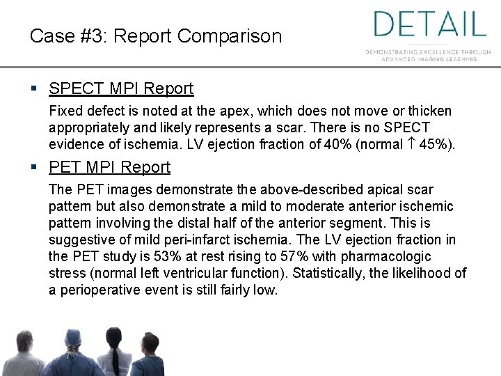 Case #3: Report Comparison § SPECT MPI Report Fixed defect is noted at the