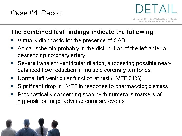 Case #4: Report The combined test findings indicate the following: § Virtually diagnostic for Case #4: Report The combined test findings indicate the following: § Virtually diagnostic for