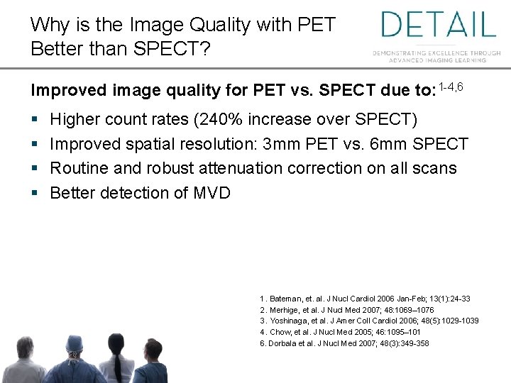 Why is the Image Quality with PET Better than SPECT? Improved image quality for