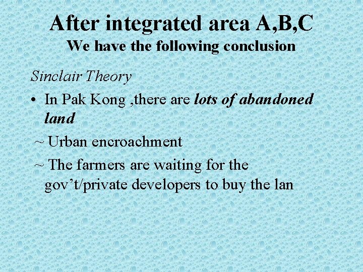 After integrated area A, B, C We have the following conclusion Sinclair Theory •