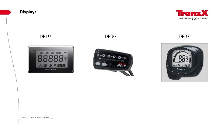 Displays DP 10 Tranz. X // Workshop Guidelines // DP 06 DP 07 