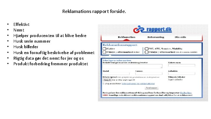 Reklamations rapport forside. • • Effektivt Nemt Hjælper producenten til at blive bedre Husk