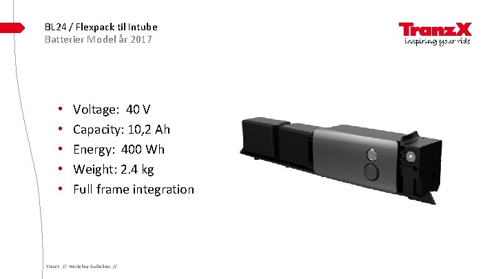 BL 24 / Flexpack til Intube Batterier Model år 2017 • • • Voltage: