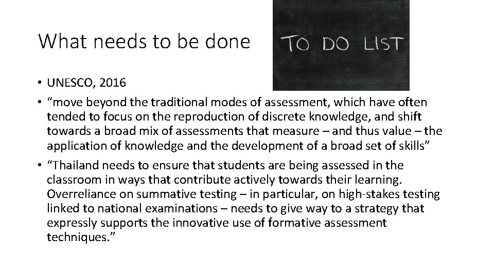 What needs to be done • UNESCO, 2016 • “move beyond the traditional modes