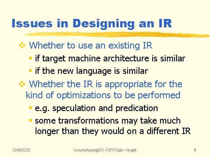 Issues in Designing an IR v Whether to use an existing IR § if Issues in Designing an IR v Whether to use an existing IR § if