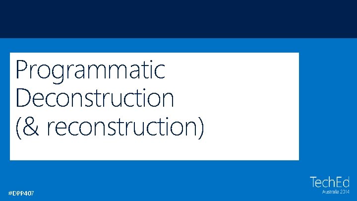 Programmatic Deconstruction (& reconstruction) #DPP 407 Programmatic Deconstruction (& reconstruction) #DPP 407