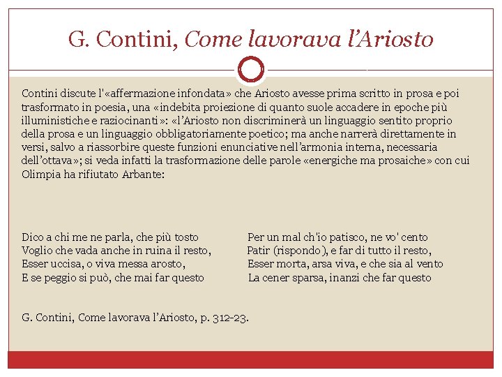 G. Contini, Come lavorava l’Ariosto Contini discute l' «affermazione infondata» che Ariosto avesse prima