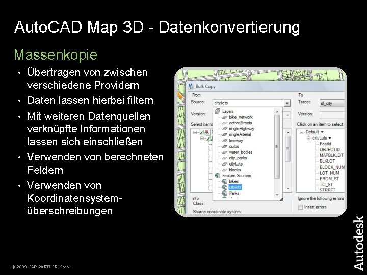 Auto. CAD Map 3 D - Datenkonvertierung Massenkopie • • • Übertragen von zwischen