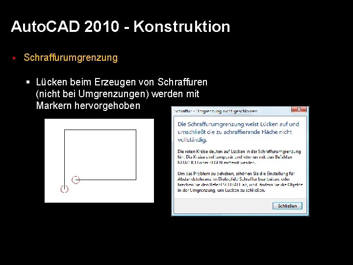 Auto. CAD 2010 - Konstruktion § Schraffurumgrenzung § Lücken beim Erzeugen von Schraffuren (nicht
