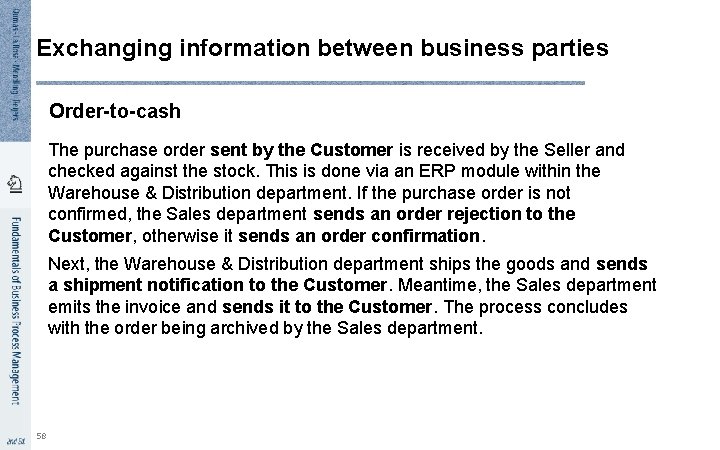 Exchanging information between business parties Order-to-cash The purchase order sent by the Customer is