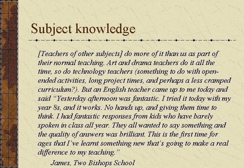 Subject knowledge [Teachers of other subjects] do more of it than us as part