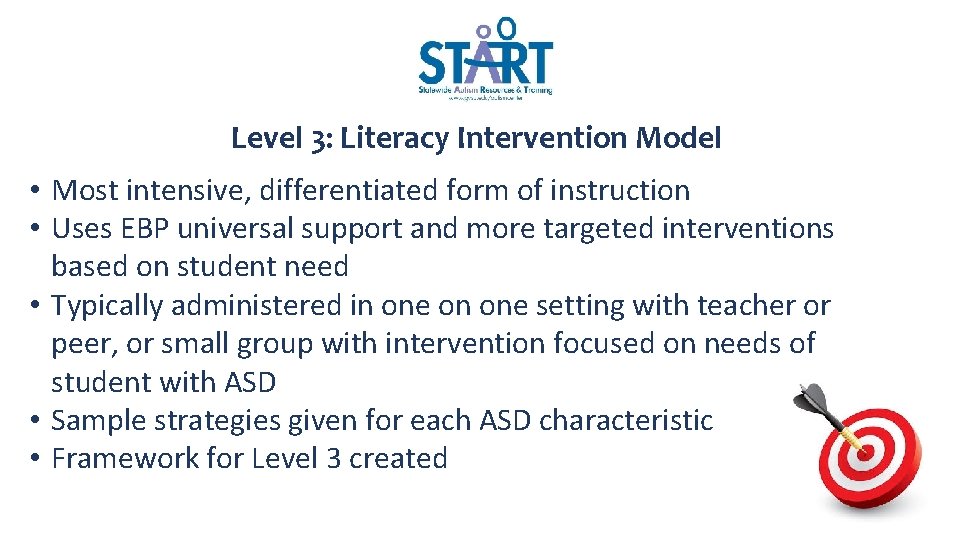 Level 3: Literacy Intervention Model • Most intensive, differentiated form of instruction • Uses