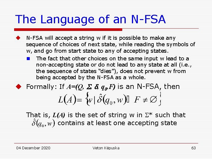 The Language of an N-FSA u N-FSA will accept a string w if it