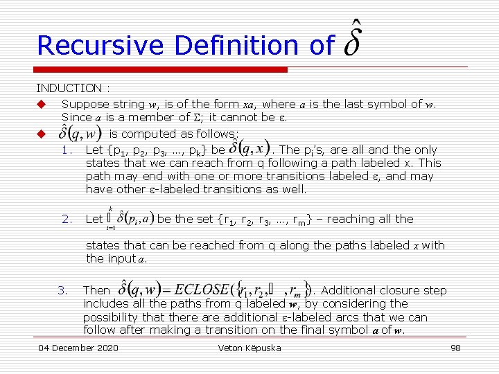 Recursive Definition of INDUCTION : u Suppose string w, is of the form xa,