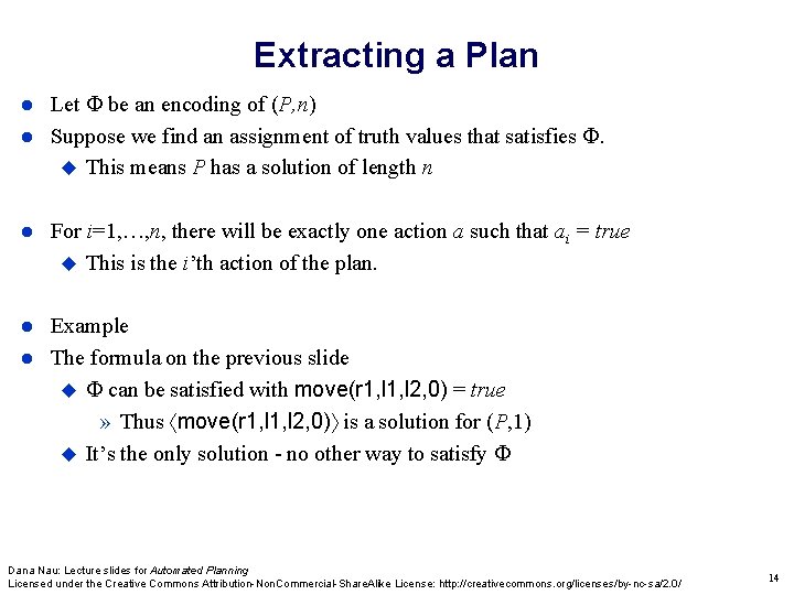Extracting a Plan Let be an encoding of (P, n) Suppose we find an