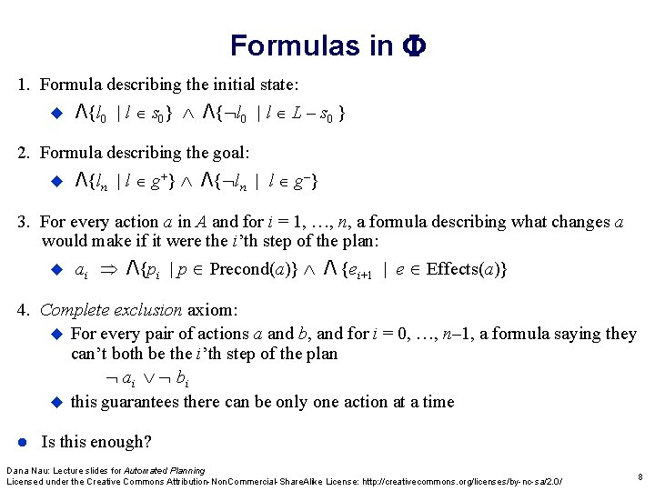 Formulas in 1. Formula describing the initial state: /{l 0 | l s 0}