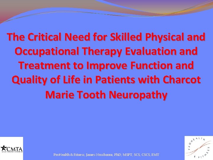  The Critical Need for Skilled Physical and Occupational Therapy Evaluation and Treatment to