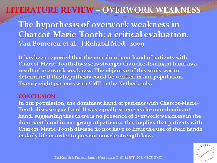 LITERATURE REVIEW – OVERWORK WEAKNESS The hypothesis of overwork weakness in Charcot-Marie-Tooth: a critical