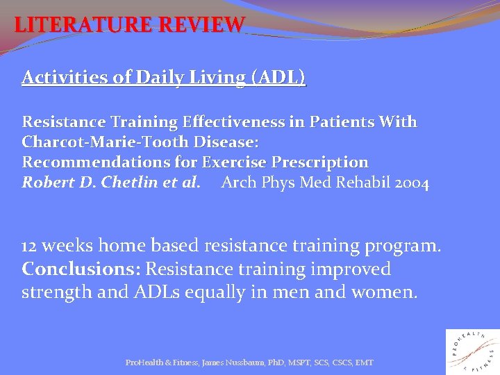 LITERATURE REVIEW Activities of Daily Living (ADL) Resistance Training Effectiveness in Patients With Charcot-Marie-Tooth