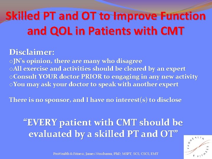  Skilled PT and OT to Improve Function and QOL in Patients with CMT