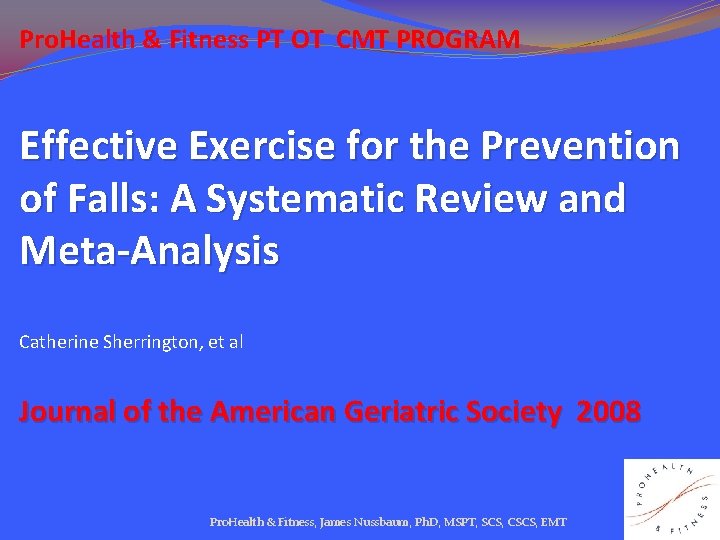 Pro. Health & Fitness PT OT CMT PROGRAM Effective Exercise for the Prevention of