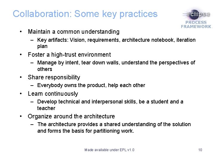 Collaboration: Some key practices • Maintain a common understanding – Key artifacts: Vision, requirements, Collaboration: Some key practices • Maintain a common understanding – Key artifacts: Vision, requirements,