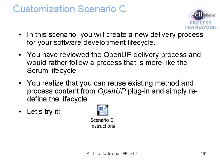 Customization Scenario C • In this scenario, you will create a new delivery process Customization Scenario C • In this scenario, you will create a new delivery process