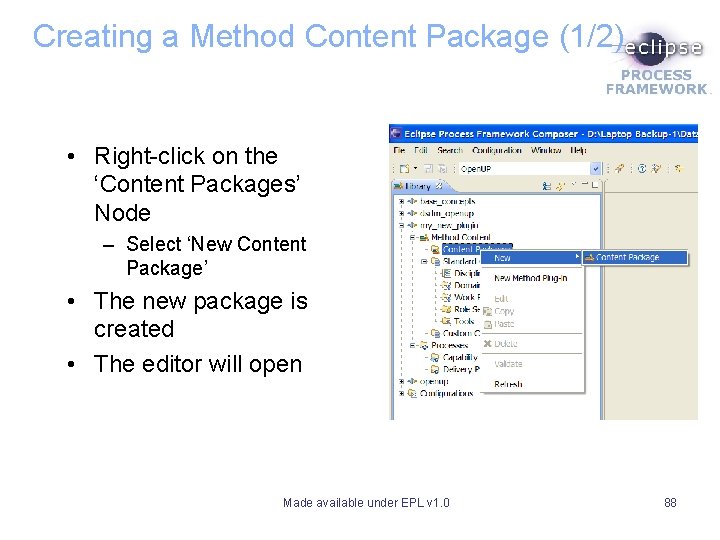 Creating a Method Content Package (1/2) • Right-click on the ‘Content Packages’ Node – Creating a Method Content Package (1/2) • Right-click on the ‘Content Packages’ Node –