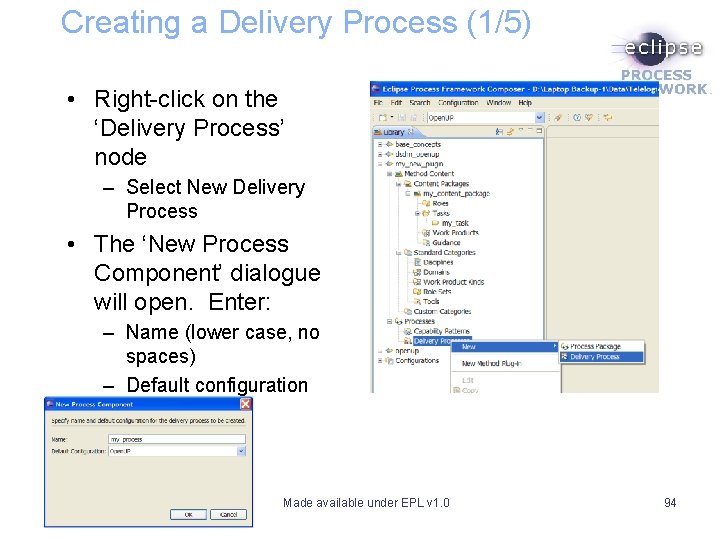 Creating a Delivery Process (1/5) • Right-click on the ‘Delivery Process’ node – Select Creating a Delivery Process (1/5) • Right-click on the ‘Delivery Process’ node – Select