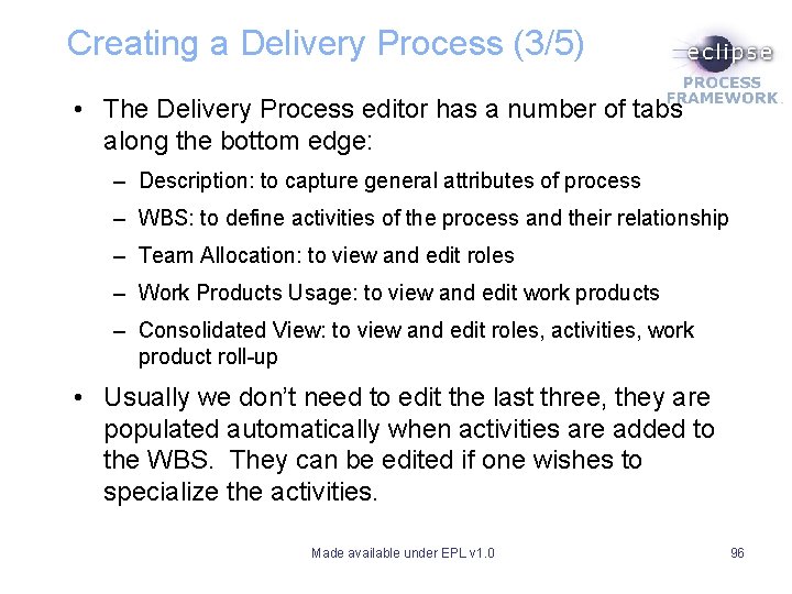 Creating a Delivery Process (3/5) • The Delivery Process editor has a number of Creating a Delivery Process (3/5) • The Delivery Process editor has a number of
