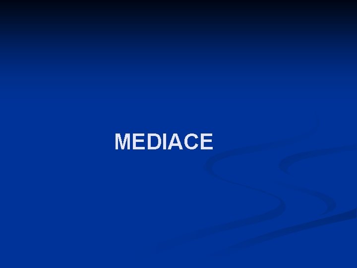 MEDIACE 