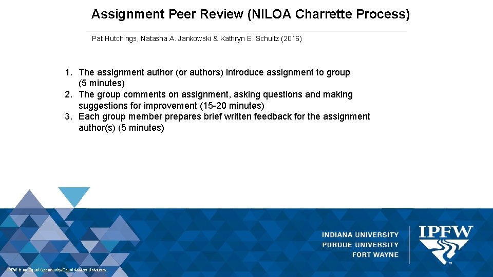 Assignment Peer Review (NILOA Charrette Process) Pat Hutchings, Natasha A. Jankowski & Kathryn E.