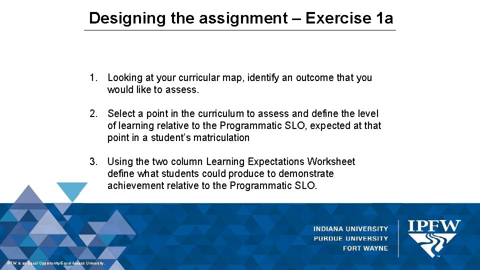 Designing the assignment – Exercise 1 a 1. Looking at your curricular map, identify