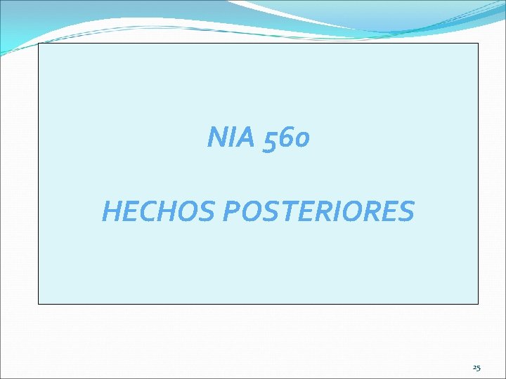 NIA 560 HECHOS POSTERIORES 25 