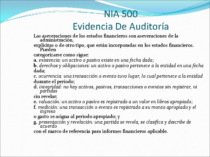 NIA 500 Evidencia De Auditoría Las aseveraciones de los estados financieros son aseveraciones de