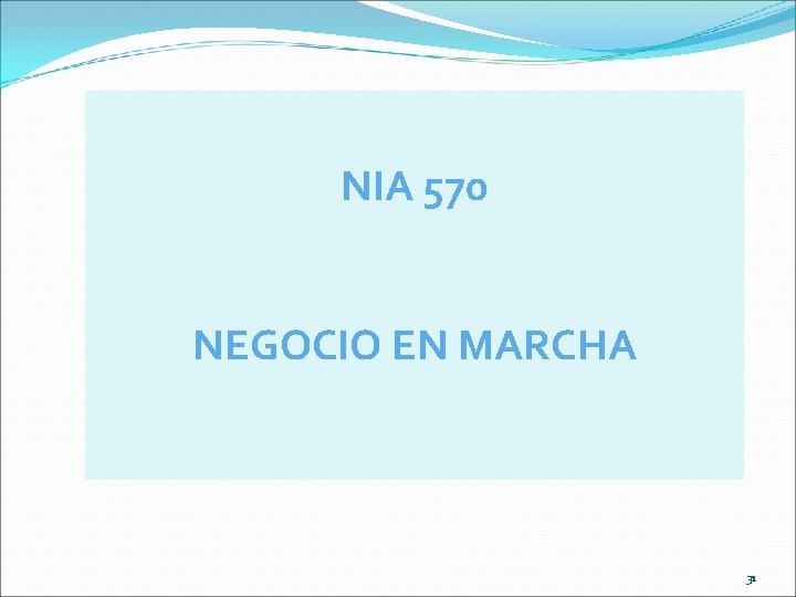 NIA 570 NEGOCIO EN MARCHA 31 