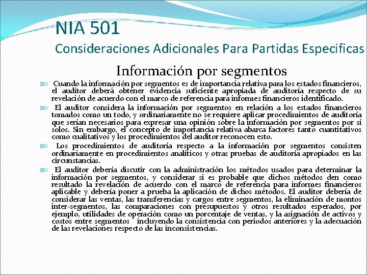 NIA 501 Consideraciones Adicionales Para Partidas Especificas Información por segmentos Cuando la información por