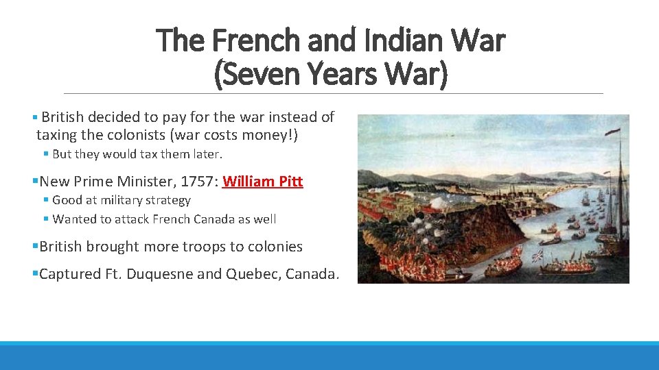 The French and Indian War (Seven Years War) § British decided to pay for