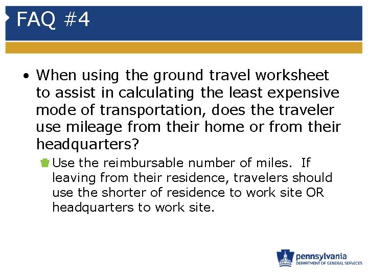 FAQ #4 • When using the ground travel worksheet to assist in calculating the